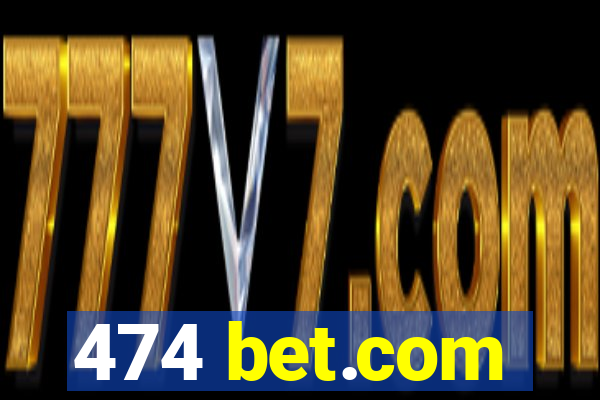 474 bet.com