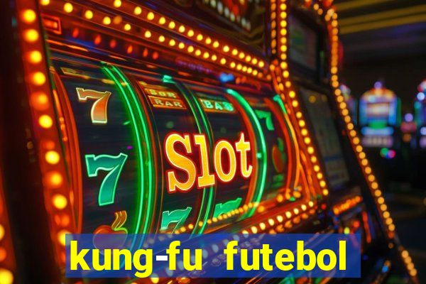 kung-fu futebol clube download