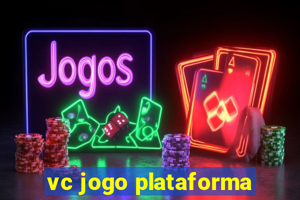 vc jogo plataforma