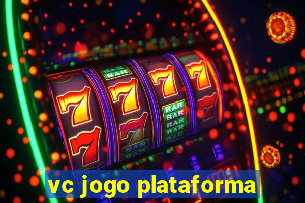 vc jogo plataforma