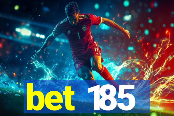 bet 185