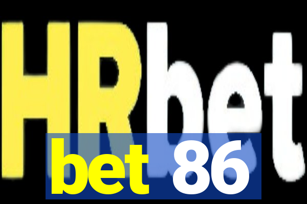 bet 86