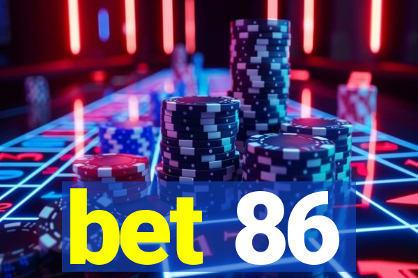 bet 86