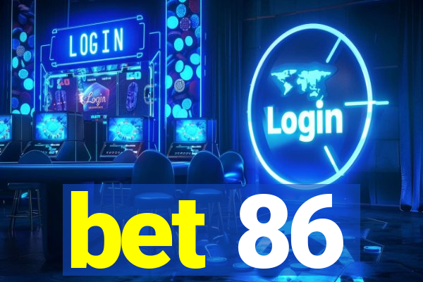 bet 86