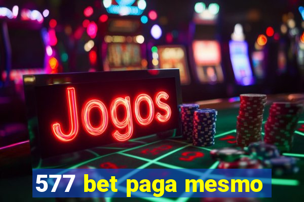 577 bet paga mesmo