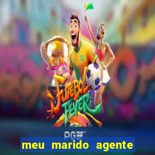 meu marido agente secreto download