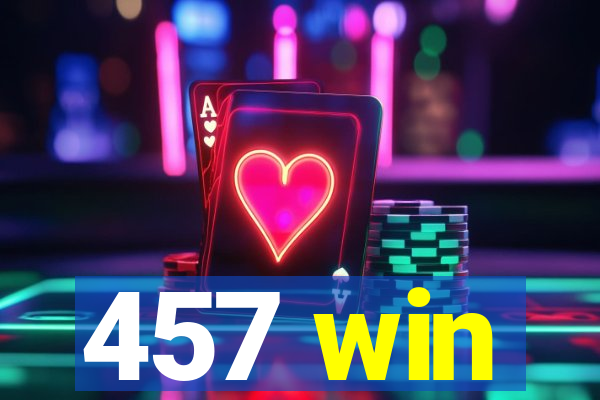 457 win