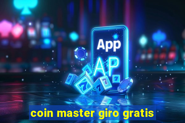 coin master giro gratis