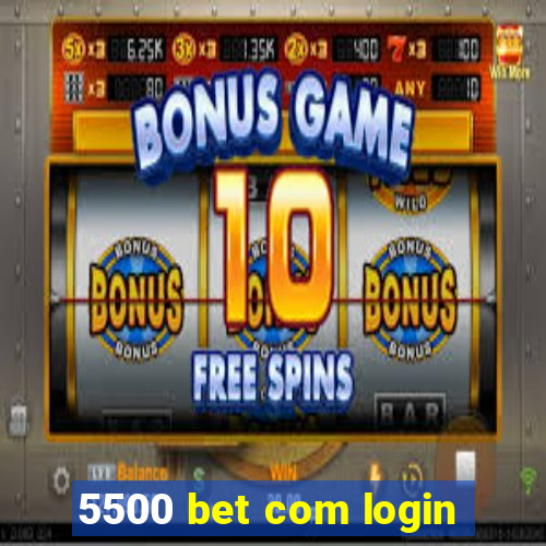 5500 bet com login