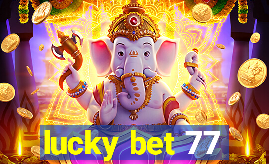 lucky bet 77