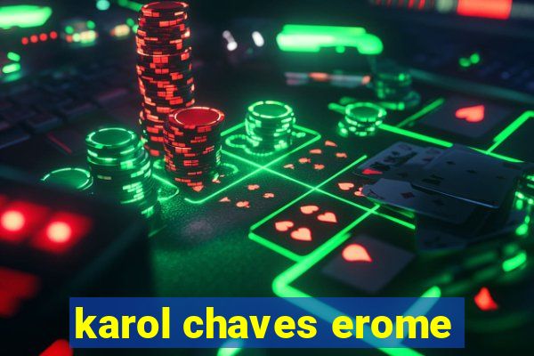 karol chaves erome