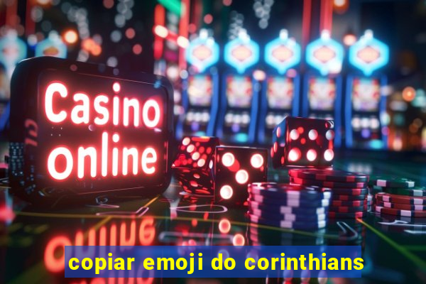 copiar emoji do corinthians