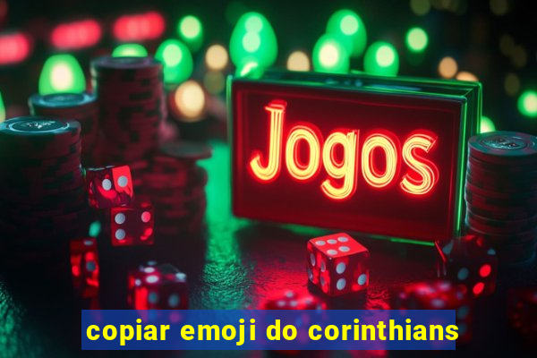 copiar emoji do corinthians