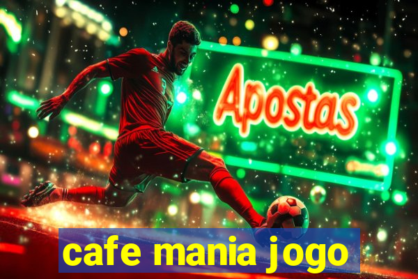 cafe mania jogo