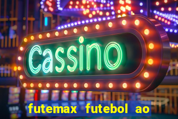 futemax futebol ao vivo brasil