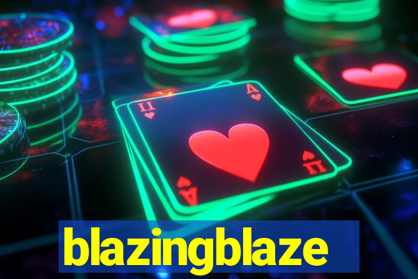 blazingblaze