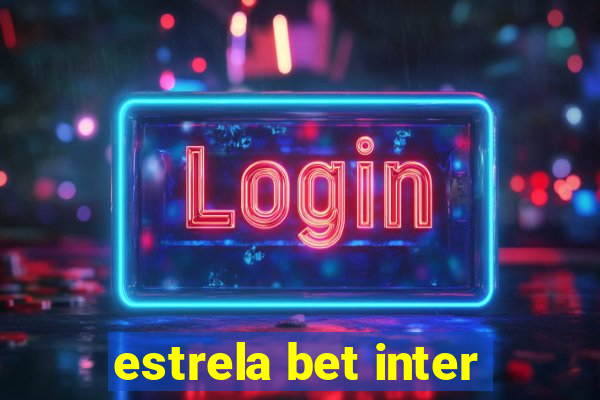 estrela bet inter