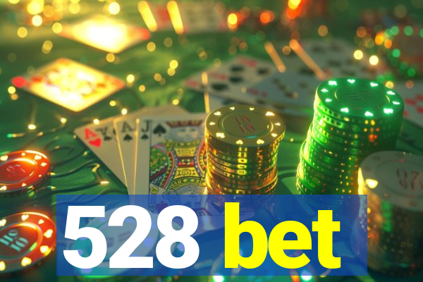 528 bet