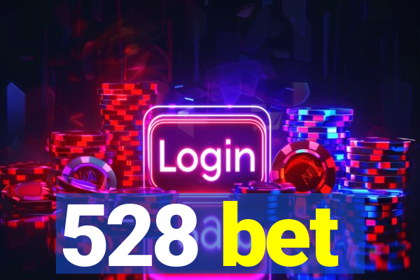 528 bet