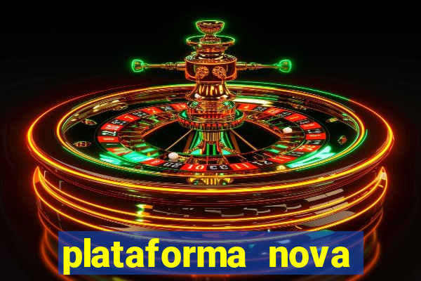 plataforma nova pagando bet