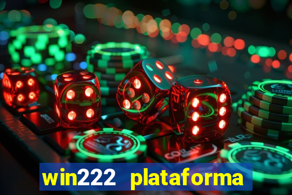 win222 plataforma de jogos