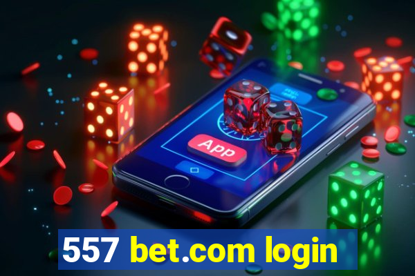 557 bet.com login