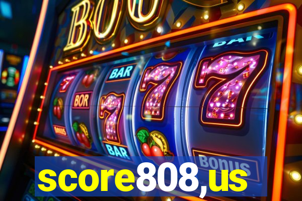 score808,us