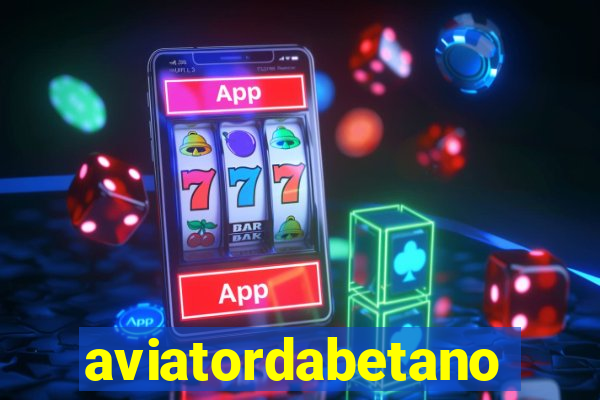 aviatordabetano