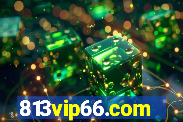 813vip66.com