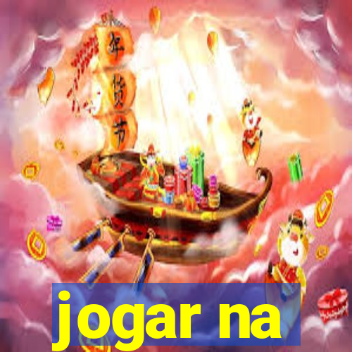 jogar na