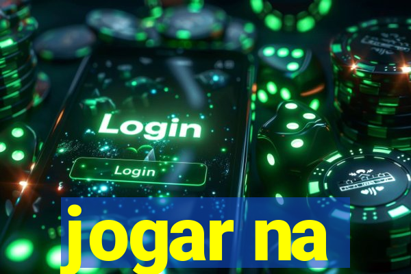 jogar na