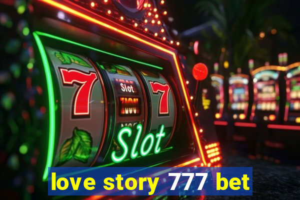 love story 777 bet