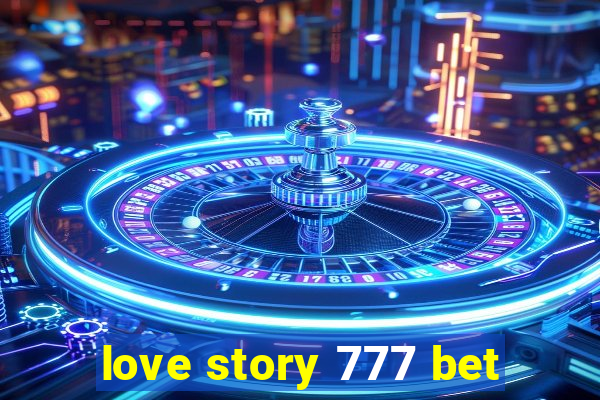 love story 777 bet