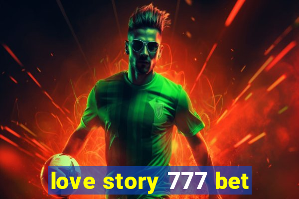 love story 777 bet