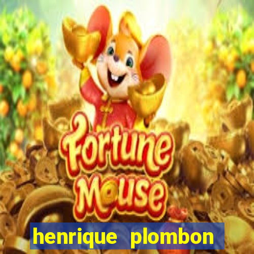 henrique plombon pinheiro fortuna