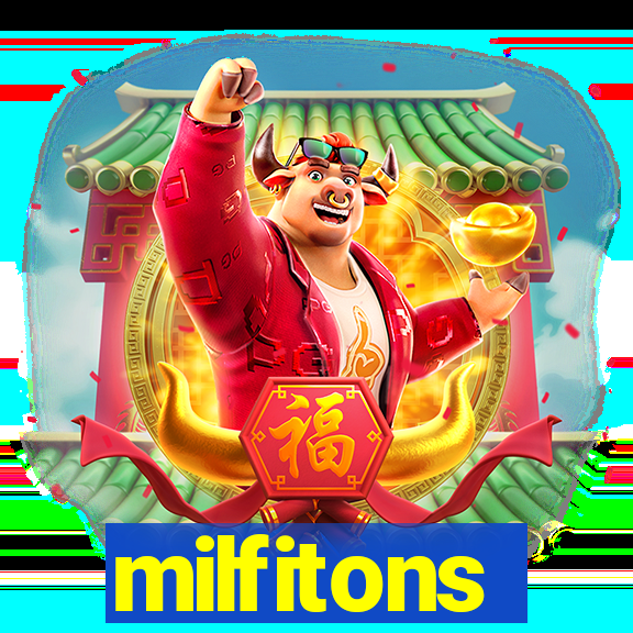 milfitons