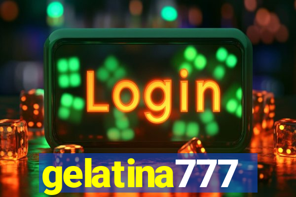 gelatina777