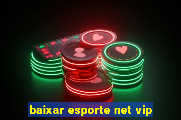 baixar esporte net vip