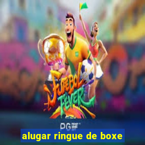 alugar ringue de boxe