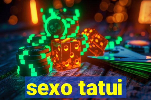 sexo tatui