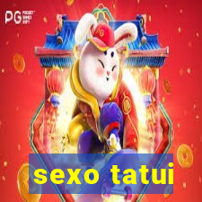 sexo tatui