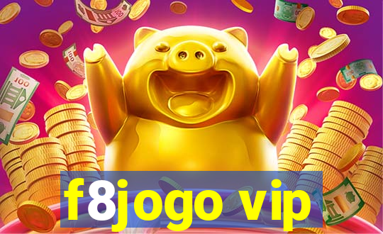 f8jogo vip