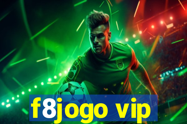 f8jogo vip