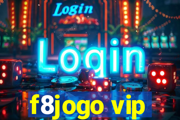 f8jogo vip