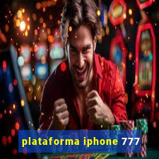 plataforma iphone 777