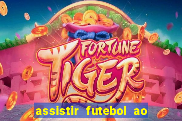 assistir futebol ao vivo futemax real madrid