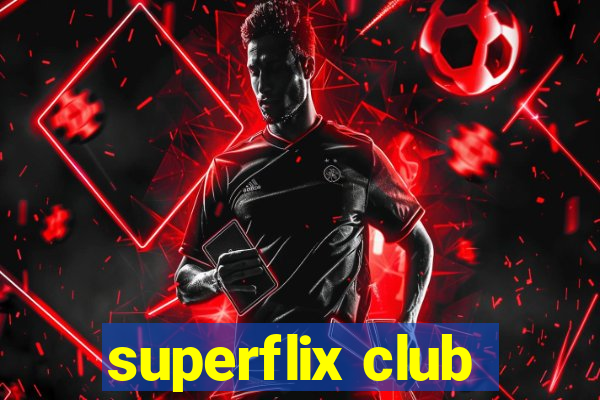 superflix club