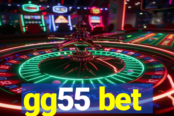 gg55 bet