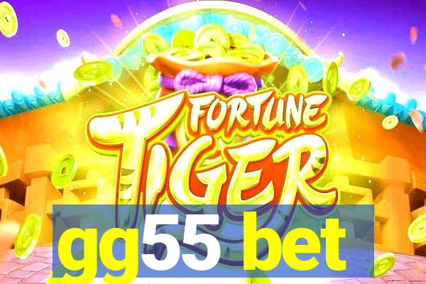 gg55 bet