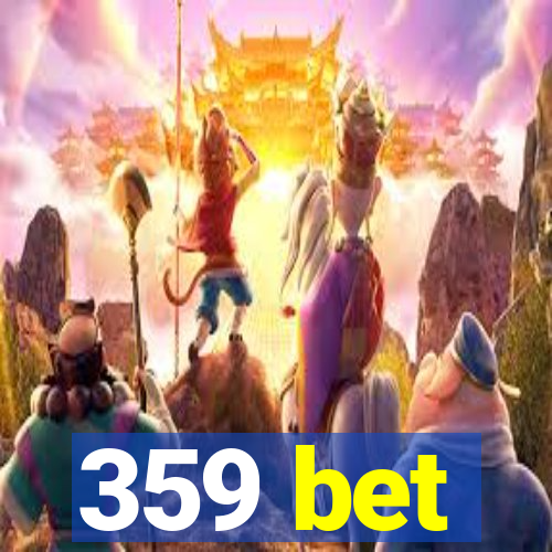 359 bet